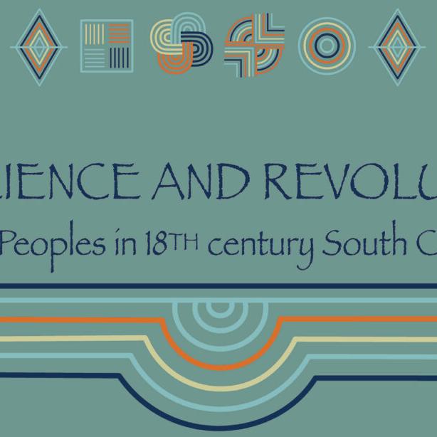 Title graphic in light green and blue color with decorative border reads Resilience & Revolution: Native Peoples in 18th century South Carolina